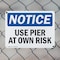Signmission Use Pier At Own Risk, 10 in W x Rectangle, Plastic OS-2PACK-NS-P-710-L-18808 - alternate 3